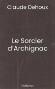 Le Sorcier d’Archignac