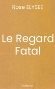 Le Regard Fatal