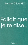 Fallait que je te dise…