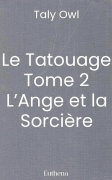 Le Tatouage Tome 2 L’Ange et la Sorcière
