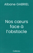 Nos cœurs face à l’obstacle