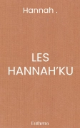 LES HANNAH’KU