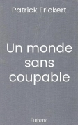 Un monde sans coupable