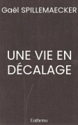 UNE VIE EN DÉCALAGE