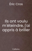 Ils ont voulu m'éteindre, j'ai appris à briller