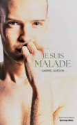 Je suis malade (Gabriel Guédon)