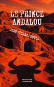Le Prince Andalou - Jean-Pierre Frutos
