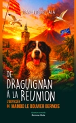 De Draguignan à la Réunion - L’odyssée de Mambo le Bouvier (Jean Pierre Lala)