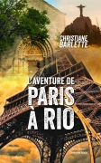 L'aventure de Paris à Rio - Christiane Barlette