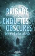 LA BRIGADE DES ENQUÊTES OBSCURES – La mélodie des calcinés (A. J. Payet)