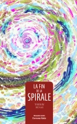 La fin de la spirale (Thierry Bunas)