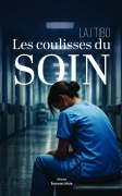 Les coulisses du soin (LAJ TIBO)