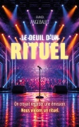 LE DEUIL D'UN RITUEL