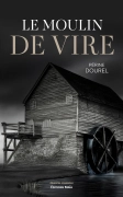 Le Moulin de Vire (Périne Dourel)
