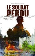 Le Soldat Perdu, tome 3 (Nicolas DE MORPURGO)