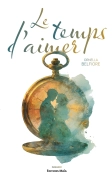 Le Temps d’Aimer - Ornella Belfiore