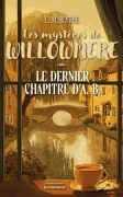 Les mystères de Willowmere Tome 1 : Le dernier chapitre d’A.B.