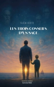 Les trois conseils d’un sage - Naim RIFFI