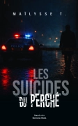 Les Suicides du Perché (Maïlysse T.)