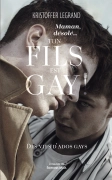 Maman…désolé. Ton fils est gay ! (Kristoffer Legrand)