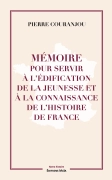 Mémoire pour servir à l’édification de la jeunesse et à la connaissance de l’histoire de France (Pierre Couranjou)