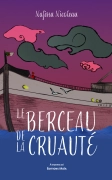 Le berceau de la cruauté (Nafissa NICOLEAU)