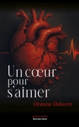Un coeur pour s’aimer… - Océane Delacre