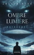 Ombre et lumière Tome I Naissance - Julien DIEU
