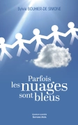 Parfois les nuages sont bleus (Sylvie Bouhier - De Simone)
