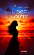Dans la peau d’un autre - 2 - Depuis toi (Priscilla Berardi)
