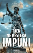 Rien ne restera impuni (Jean-Pierre CORNIER)