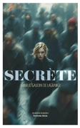 Secrète (Arnaud Gaudin de Lagrange)