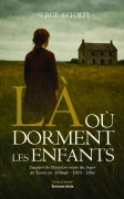 Là où dorment les enfants (Serge Astolfi)