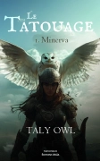 Le Tatouage - I. Minerva - Taly Owl