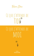 Ce que j’attends de toi, ce que j'attends de moi (Closse Tamara)
