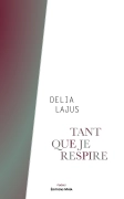 Tant que je respire - Delia Lajus