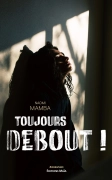 TOUJOURS DEBOUT !