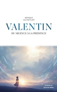 Valentin, du silence à la présence (Monique DUCHATELIER)