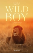 Wild Boy - Le garçon sauvage - Raphaëlle Bellon
