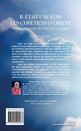 Il était une fois les chrétiens d’Orient, Histoire et martyr du Ier siècle à nos jours (OLAGNIER Philippe)