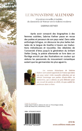 Le romantisme allemand, 62 poèmes recueillis et traduits, du classicisme de Weimar vers le réalisme moderne - Sabrina Kiefner
