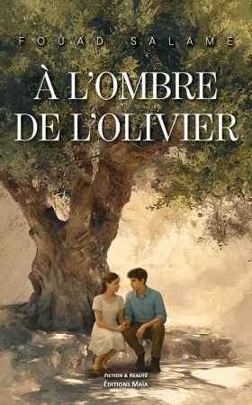 À l'ombre de l'olivier - FOUAD SALAMÉ