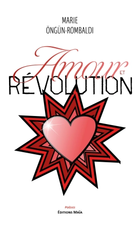 Amour et révolution - Marie ÖNGÜN-ROMBALDI