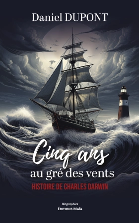 Cinq ans aux grés des vents - Darwin - Daniel Dupont