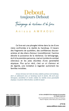 Debout, toujours debout - Témoignage de résilience et de force (Anissa Amraoui)