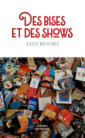 Des Bises et des Shows - Yann BENOIST