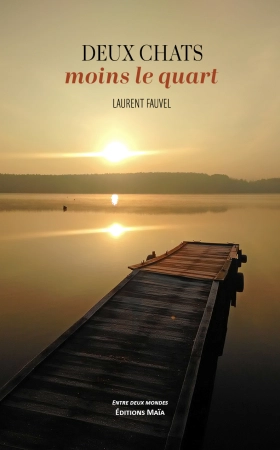 Deux chats moins le quart - Laurent FAUVEL