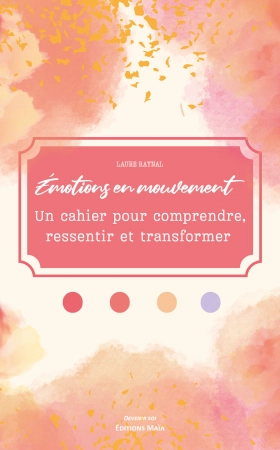 Émotions en mouvement - Laure RAYNAL