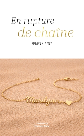 En rupture de chaîne - Marilyn M. Pierce