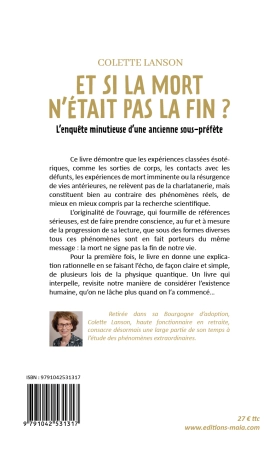 Et si la mort n’était pas la fin ? - L’enquête minutieuse d’une ancienne sous-préfète (Colette Lanson)